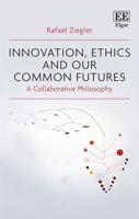 Innovation, Ethics and Our Common Futures
