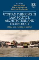 Utopian Thinking in Law, Politics, Architecture and Technology