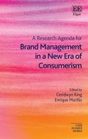 A Research Agenda for Brand Management in a New Era of Consumerism