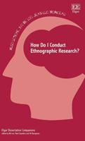 How Do I Conduct Ethnographic Research?