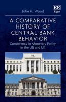 A Comparative History of Central Bank Behavior