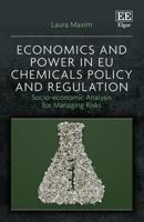 Economics and Power in EU Chemicals Policy and Regulation
