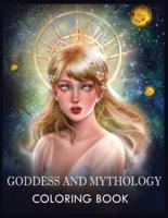 Goddess and Mythology: A Fantasy Coloring Book For Relaxation &amp; Stress Relief