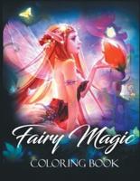 Fairy Magic Coloring Book: Magical Fantasy Art to Stress Relief &amp; Relaxation (Fantasy Coloring)