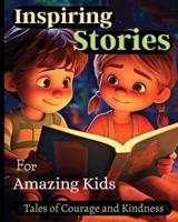 Inspiring Stories For Amazing Kids