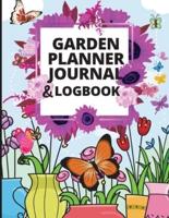 Garden Planner Journal and Log Book: A Complete Gardening Organizer Notebook for Garden Lovers to Track Vegetable Growing, Gardening Activities and Plant Details