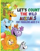 Glover, D: Let's count the wild animals for toddlers ages 2-