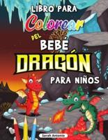Antonio, S: Libro para Colorear del Bebé Dragón para Niños