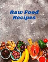 Raw Food Cookbook: Eat Well and Live Radiantly with Truly Quick and Easy Recipes