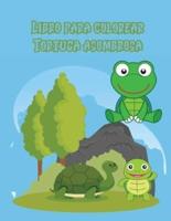 Libro para colorear Tortuga asombrosa: Libro de actividades para niños y niñas de 3 a 8 años, con 30 páginas para colorear súper divertidas