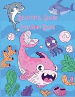 Beautiful Shark Coloring Book : Ideal for Girls, Boys and All Kids Aged 3 Years and Up