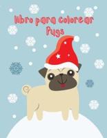 libro para colorear Pugs: Lindo libro para colorear pug para niños (libros divertidos para colorear para niños)