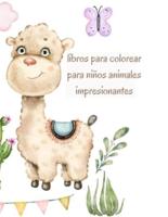 libros para colorear para niños animales impresionantes: Más de 40 páginas de divertidos dibujos de animales para colorear para niños pequeños, niños pequeños, edades: 1, 2, 3-12   Páginas de actividades divertidas para niños y niñas en preescolar
