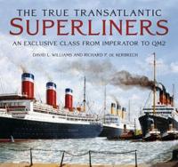 The True Transatlantic Superliners
