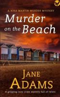 MURDER ON THE BEACH a gripping cozy crime mystery full of twists