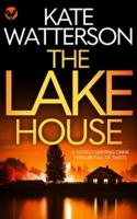 THE LAKE HOUSE a totally gripping crime thriller full of twists