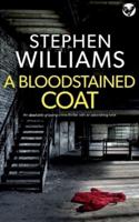 A BLOODSTAINED COAT an Absolutely Gripping Crime Thriller With an Astonishing Twist