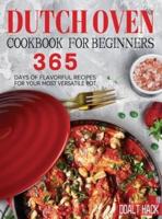 Dutch Oven Cookbook for Beginners