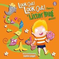 Look Out! Look Out! There's a Litter Bug About!