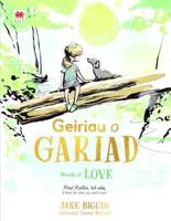 Geiriau O Gariad / Words of Love