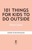 101 Things for Kids to Do Outside