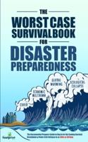 The Worst-Case Survival Book for Disaster Preparedness