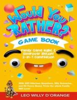 Would You Rather Game Book Family Game Night & Sleepover Edition!