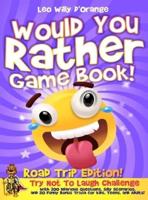 Would You Rather Game Book Road Trip Edition!
