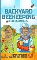 Backyard Beekeeping for Beginners