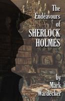 The Endeavours of Sherlock Holmes