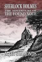 Sherlock Holmes and The Adventure of The Found Note