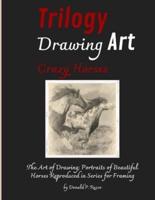 Trilogy Drawing Art Crazy Horses