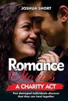 Romance Stories: Two damaged individuals discover that they can heal together