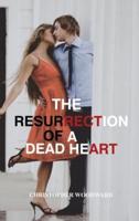 The resurrection of a dead heart