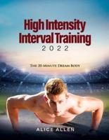 High Intensity Interval Training 2022: The 20-Minute Dream Body