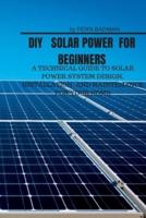 DIY   SOLAR POWER  FOR BEGINNERS