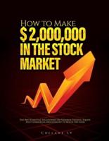 How to Make $ 2,000,000 in the Stock Market