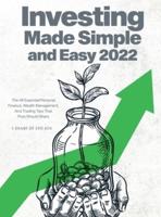 Investing Made Simple and Easy 2022