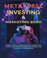 Metaverse Investing & Marketing Book