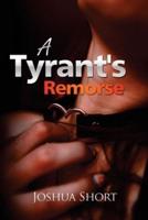 A Tyrant's Remorse