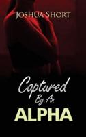 Captured By An Alpha