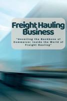 Freight Hauling Business