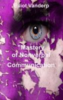 Mastery of Nonverbal Communication