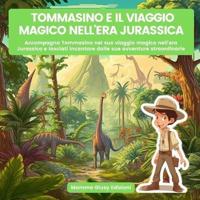 Tommasino E Il Viaggio Magico Nell'era Jurassica