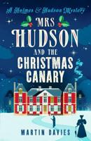 Mrs Hudson and the Christmas Canary
