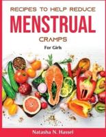 Recipes to Help Reduce Menstrual Cramps: For Girls