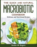The Quick and Natural Macrobiotic Cookbook: The Quick and Natural Macrobiotic Cookbook