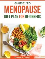 Guide To Menopause Diet plan For Beginners