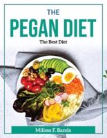 The Pegan Diet : The Best Diet