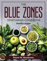 The Blue Zones Vegetarian Cookbook: Healthy recipes